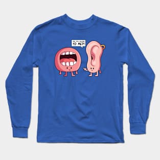 Are You Talking to Me? // Funny Ear and Mouth Cartoon Long Sleeve T-Shirt